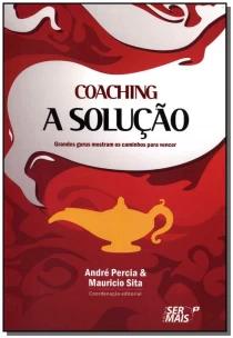 Coaching a Soluçãoxgrandes Gurus Mostram Os Caminhos Para Vencer