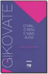 O MAL, O BEM E MAIS ALÉM